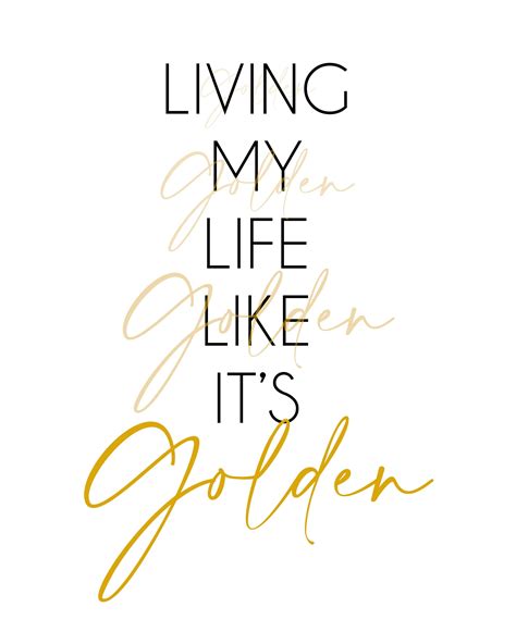 living my life like it's golden song